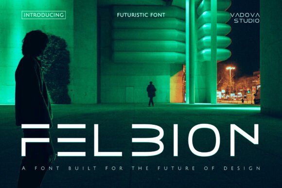 Felbion: The Typeface for a Future-Forward Brand