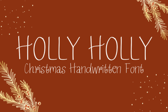 Holly Holly: The Handwritten Font with a Sweet, Friendly Vibe